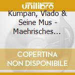 Kumpan, Vlado & Seine Mus - Maehrisches Herz cd
