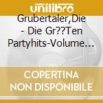 Grubertaler,Die - Die Gr??Ten Partyhits-Volume (2 Cd) cd