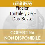 Fidelen Inntaler,Die - Das Beste cd