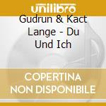 Gudrun & Kact Lange - Du Und Ich cd musicale