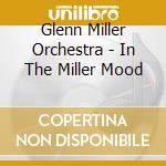 Glenn Miller Orchestra - In The Miller Mood