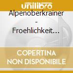 Alpenoberkrainer - Froehlichkeit Im Alpski S cd