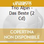 Trio Alpin - Das Beste (2 Cd) cd musicale di Trio Alpin
