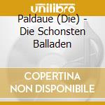 Paldaue (Die) - Die Schonsten Balladen cd