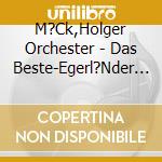 M?Ck,Holger Orchester - Das Beste-Egerl?Nder Blasmus cd