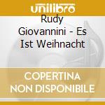 Rudy Giovannini - Es Ist Weihnacht cd