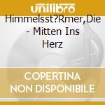 Himmelsst?Rmer,Die - Mitten Ins Herz cd