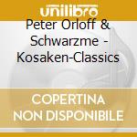 Peter Orloff & Schwarzme - Kosaken-Classics cd
