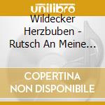 Wildecker Herzbuben - Rutsch An Meine Seite cd musicale di Wildecker Herzbuben