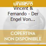 Vincent & Fernando - Der Engel Von Marienberg cd musicale di Vincent & Fernando