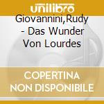 Giovannini,Rudy - Das Wunder Von Lourdes cd