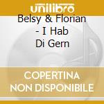 Belsy & Florian - I Hab Di Gern cd