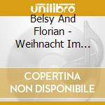 Belsy And Florian - Weihnacht Im Herzen -.. cd