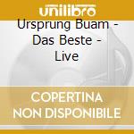 Ursprung Buam - Das Beste - Live cd