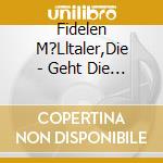 Fidelen M?Lltaler,Die - Geht Die Musi Auf Reisen cd
