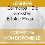 Calimeros - Die Grossten Erfolge-Mega Hitmix cd
