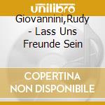 Giovannini,Rudy - Lass Uns Freunde Sein cd