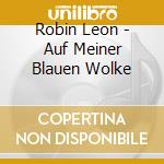 Robin Leon - Auf Meiner Blauen Wolke cd