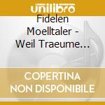 Fidelen Moelltaler - Weil Traeume Nicht Verbot cd