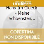 Hans Im Glueck - Meine Schoensten Schlager cd