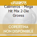 Calimeros - Mega Hit Mix 2-Die Groess cd