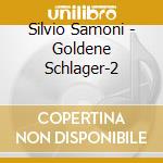 Silvio Samoni - Goldene Schlager-2 cd