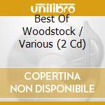 Best Of Woodstock / Various (2 Cd) cd musicale
