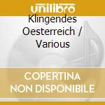 Klingendes Oesterreich / Various cd