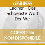 Ladiner - Das Schoenste Wort Der We cd