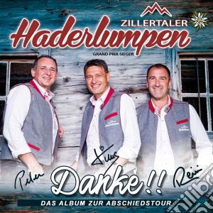 Zillertaler Haderlumpen - Danke!! Das Album Zur Abschiedstour cd musicale di Zillertaler Haderlumpen