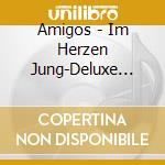Amigos - Im Herzen Jung-Deluxe Edition (2 Cd) cd