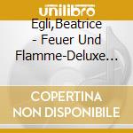 Egli,Beatrice - Feuer Und Flamme-Deluxe Editio (2 Cd) cd