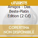 Amigos - Das Beste-Platin Edition (2 Cd) cd musicale di Amigos