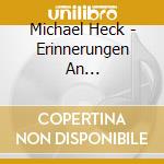 Michael Heck - Erinnerungen An Ronny-Deluxe (2 Cd) cd musicale di Michael Heck