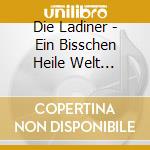 Die Ladiner - Ein Bisschen Heile Welt (Deluxe Edition) cd