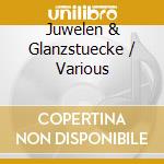 Juwelen & Glanzstuecke / Various cd