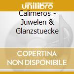 Calimeros - Juwelen & Glanzstuecke cd musicale di Calimeros