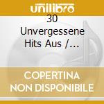 30 Unvergessene Hits Aus / Various (2 Cd) cd musicale