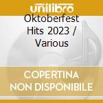 Oktoberfest Hits 2023 / Various cd