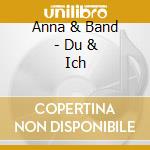 Anna & Band - Du & Ich cd