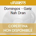 Domingos - Ganz Nah Dran cd musicale di Domingos
