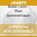 Robin Leon - Mein Sommertraum cd musicale di Robin Leon