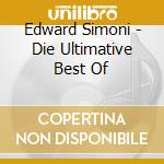 Edward Simoni - Die Ultimative Best Of cd