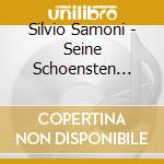 Silvio Samoni - Seine Schoensten Lieder cd musicale di Silvio Samoni