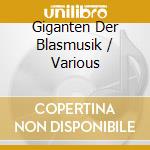 Giganten Der Blasmusik / Various cd