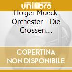 Holger Mueck Orchester - Die Grossen Erfolge cd