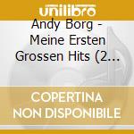 Andy Borg - Meine Ersten Grossen Hits (2 Cd) cd