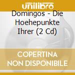 Domingos - Die Hoehepunkte Ihrer (2 Cd) cd musicale di Domingos