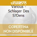 Various - Schlager Des S?Dens cd