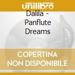 Dalila - Panflute Dreams cd